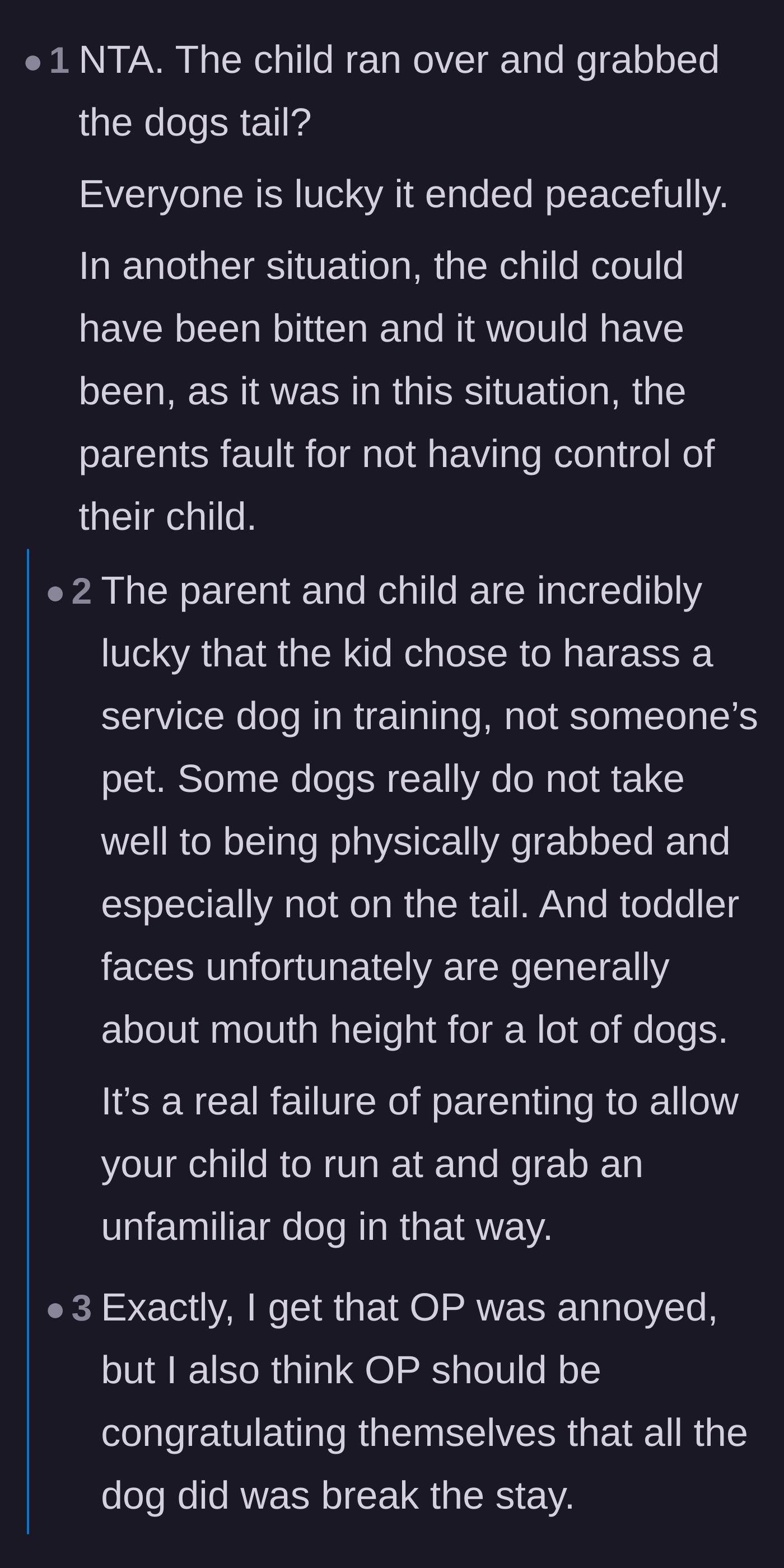Comment thread 2 - A discussion on how incredibly lucky the parent was that the child yanked a highly trained dog instead of a reactive pet.