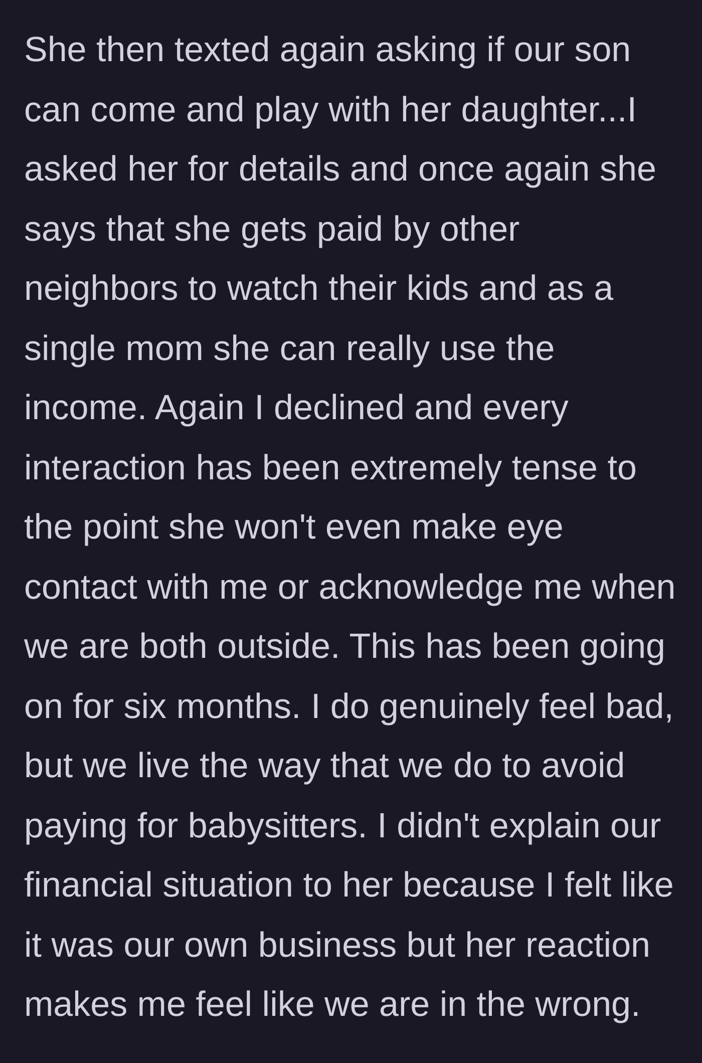 Story part 5 - The neighbor tries to charge for a playdate and then initiates a six-month silent treatment.