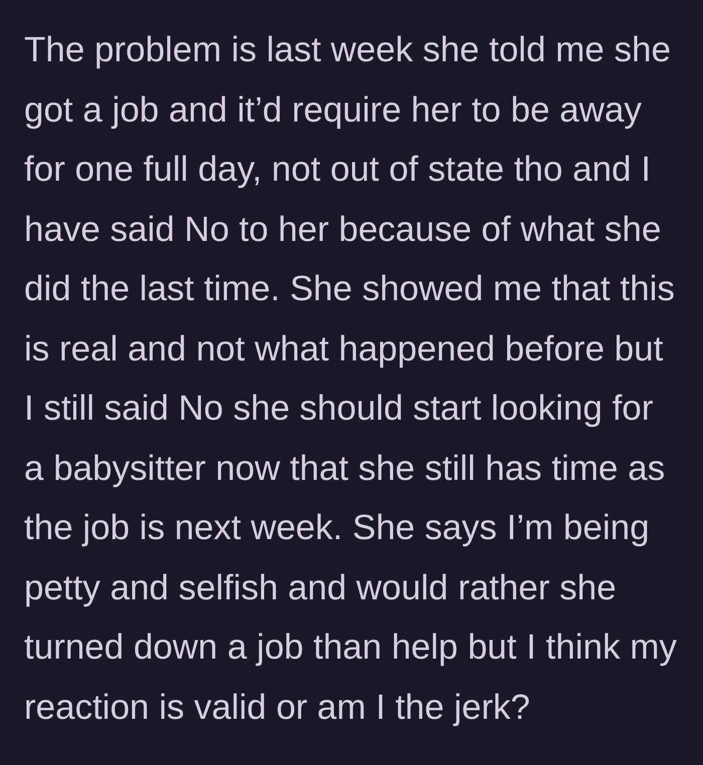 Story part 4 - The sister demands babysitting for a real job, gets rejected, and calls the main character selfish for enforcing a new boundary.