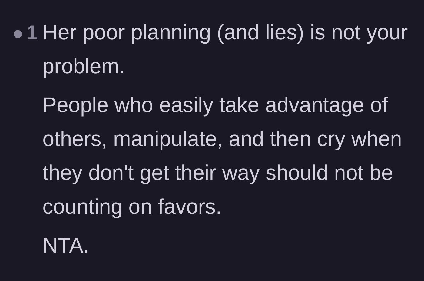 Comment thread 1 - Commenter points out that someone who manipulates and cries when they don't get their way shouldn't expect favors.